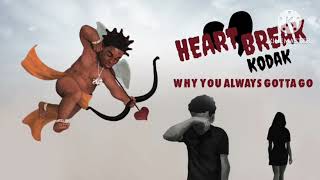 Kodak Black - Why You Always Gotta Go [Official Audio] (432Hz)