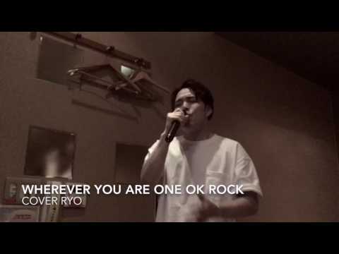 wherever you are one ok rock cover Ryo from WITHDOM