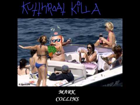 Kutthroat Killa - Mark Collins (Radio Edit)
