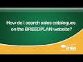 EPISODE 2: How do I search sales catalogues on the BREEDPLAN website?