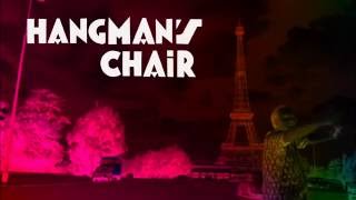 HANGMAN'S CHAIR - LE ROUGE POUR LE SANG LE BLEU POUR LA GRACE - OFFICIAL VIDEO