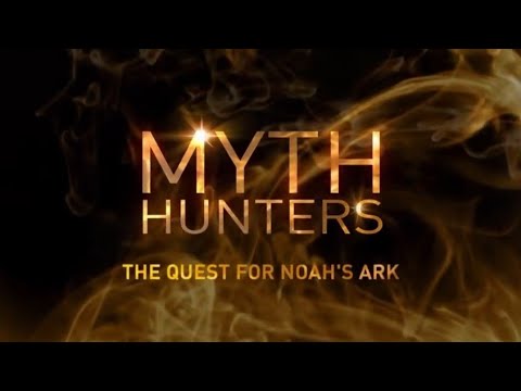 Myth Hunters | The Quest For Noah's Ark