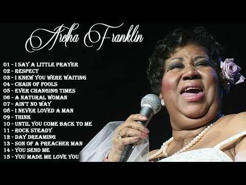 Aretha Franklin - Aretha Franklin Greatest Hits Full Album 2022 - Best Songs of Aretha Franklin