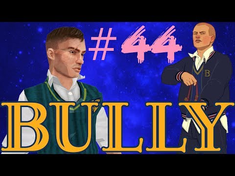 BUSTING IN - Bully - Pt. 44