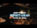 Zinidin Zidan - Seperti Kisah (Rizky Febian Cover)