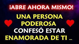 Mensaje De Los Ángeles para Hoy ❤️UNA PERSONA PODEROSA CONFESÓ ESTAR ENAMORADA DE TI...