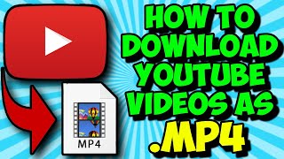 HOW TO DOWNLOAD YOUTUBE VIDEOS AS MP4 ON PC/ANDROID/IOS/MAC *FREE*