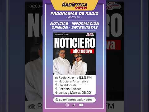 Radio  Xtrema Ambato - Noticiera Alternativa 2026