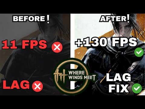 Where Winds Meet: Ultimate Optimization Guide (Boost FPS & Fix Lag)