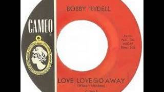 "Love, Love Go Away" - Bobby Rydell (1963 Cameo)