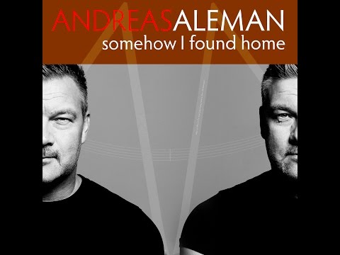 Andreas Aleman - Somehow I found home