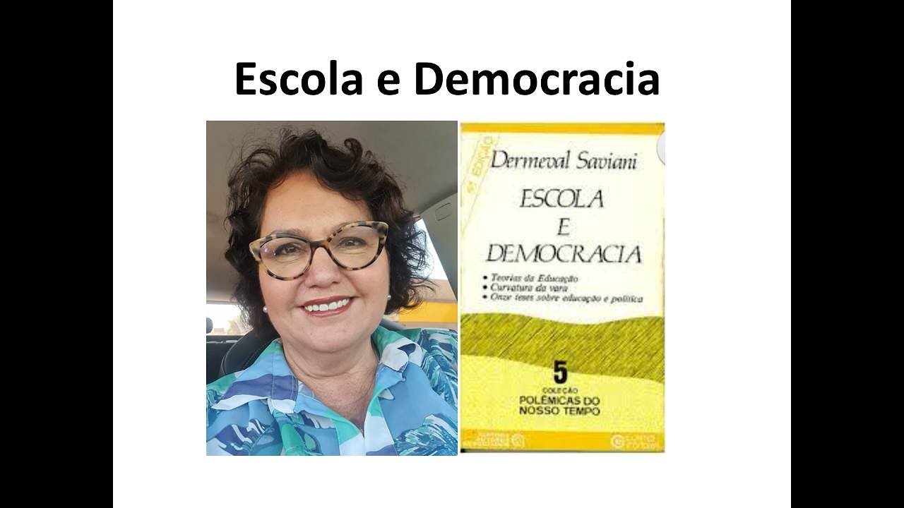 ESCOLA E DEMOCRACIA - DEMERVAL SAVIANI