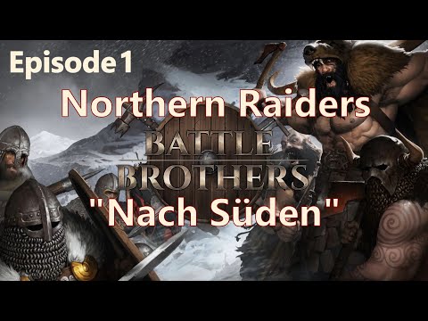 "Southbound" | Northern Raiders Episode 1 | Battle Brothers