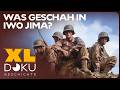 Gewaltiges Blutvergießen Die Schlacht Um Iwo Jima 2 Weltkrieg Doku XL Geschichte