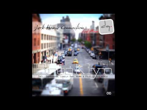 Jerk House Connection feat Moses - Brooklyn (Supranova remix)