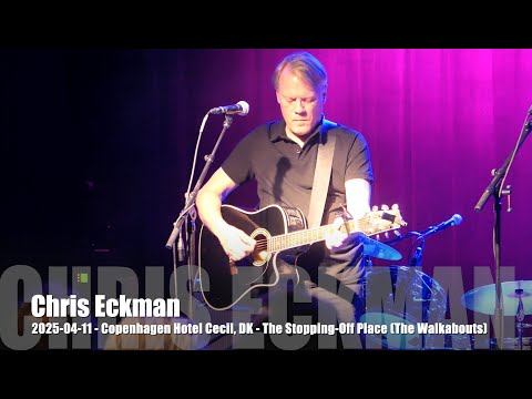 Chris Eckman - The Stopping Off Place (The Walkabouts) - 2025-05-11 - Copenhagen Hotel Cecil, DK