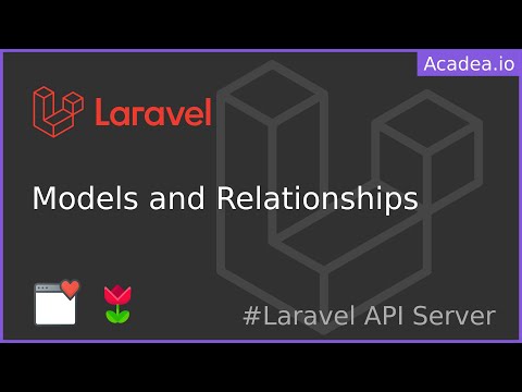 Ep08 - All about Models and Relationships | Laravel API Server