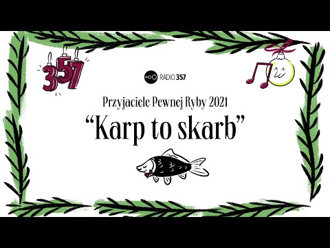 Przyjaciele Pewnej Ryby 2021 - Karp to skarb!