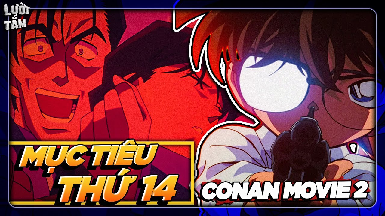 ALL IN ONE | CONAN MOVIE 2 - MỤC TIÊU THỨ 14