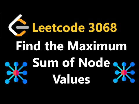 Find the Maximum Sum of Node Values - Leetcode 3068 - Python