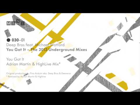 MINI030 Deep Bros feat. Michael Watford - You Got It (Adrian Martin & HighLive Mix)