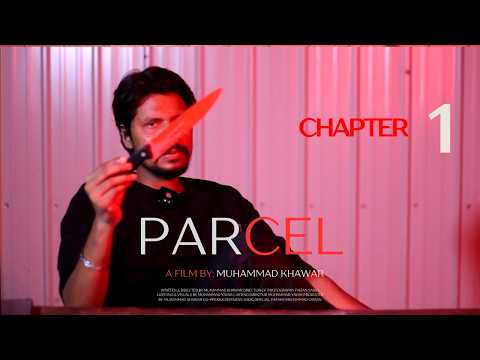 Parcel  | Short Film | A Film By Muhammad Khawar | Faizan Sadiq | Muhammad Yawar