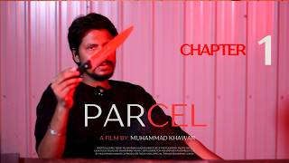 Parcel  | Short Film | A Film By Muhammad Khawar | Faizan Sadiq | Muhammad Yawar