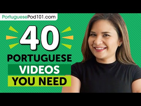 Learn Portuguese: 40 Beginner Portuguese Videos You Must Watch