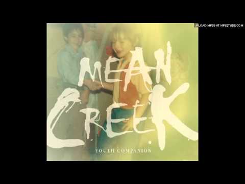 Mean Creek - Young & Wild