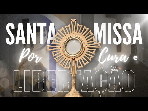 06/02/26 - Santa Missa por Cura e Libertação