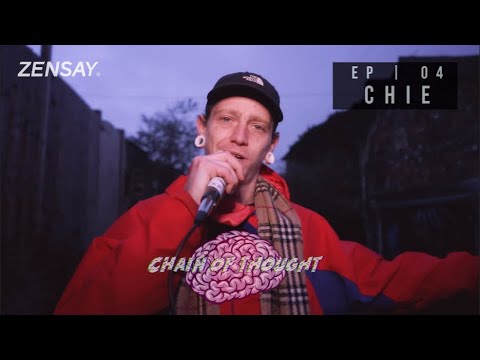 Chie | Chain of Thought [EP04]: ZenSay