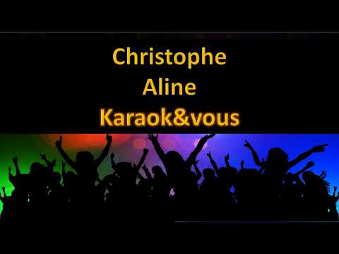 Karaoké Christophe - Aline