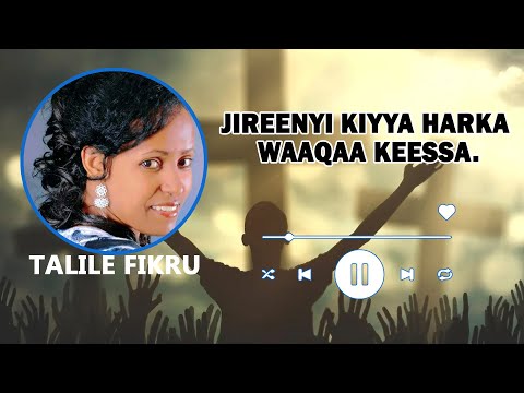 Talile Fikru | Jireenyi kiyya harka waaqaa keessa | Oromo gospel 2025 song #mezmur