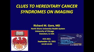 Clues to hereditary cancer syndromes on imaging delivered by Dr Richard Gore at ICIS 2021