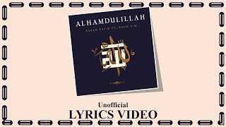 Alhamdulillah - Ehsan Yasin Ft. Daud Kim [Unofficial Lyrics