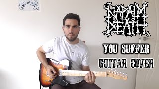 Napalm Death - You Suffer (Guitar Cover)