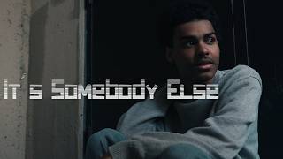 It's Somebody Else | Official Trailer