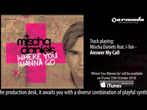 Mischa Daniels feat. Ifan - Answer My Call ('Where You Wanna Go' Album Preview)
