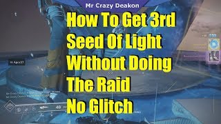 Destiny 2 Dreaming City How To Get 3rd Seed Of Light Without Doing The Raid No Glitch