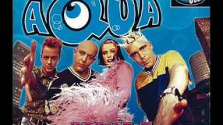 Aqua- Didn't I