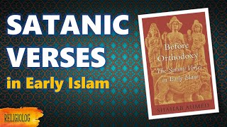 Video: Satanic Verses in The Early Quran | Shahab Ahmed