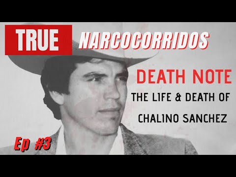 Death Note: The Life & Death of Chalino Sanchez | True Narcocorridos Ep. #3