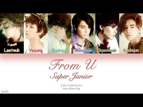 Super Junior (슈퍼주니어) – From U (너로부터) (Color Coded Lyrics) [Han/Rom/Eng]