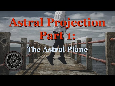 Astral Projection, Part 1: The Astral Plane