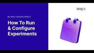 Download the video "How to run and configure an Experiment in Orq.ai"