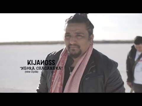 Los Kijanos - Negra Chacarera [Official Video]