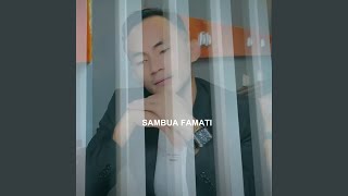 Download lagu SAMBUA FAMATI mp3 Download lagu SAMBUA FAMATI mp3