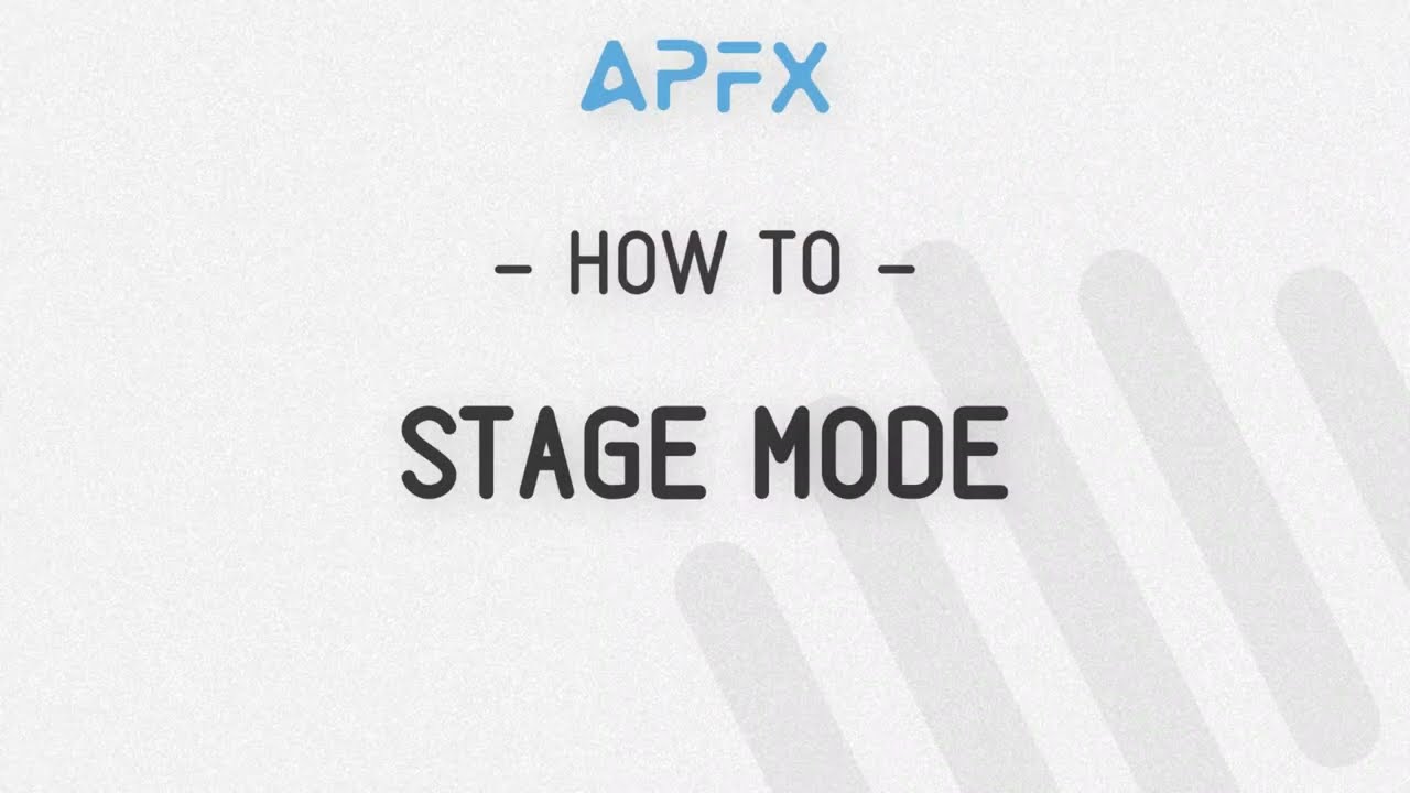 APFX Tutorial | How To Use Stage Mode