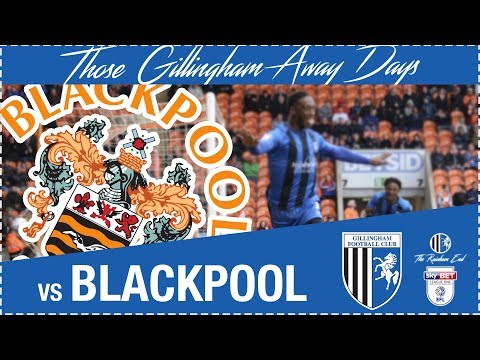 Those Gillingham Away Days #11 Blackpool v Gillingham - LAST GAME OF THE SEASON SHOCKER