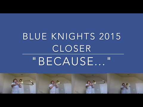 Blue Knights 2015 Closer "Because..."